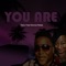 You Are (feat. Dionna Notes) - Diery lyrics