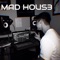 Mad Vibes - Mad House lyrics