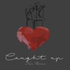 Caught Up - Single