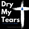 Dry My Tears (feat. Keli Lewis) - Single artwork