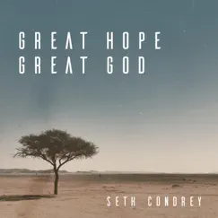 Great Hope, Great God - Single by Seth Condrey album reviews, ratings, credits