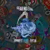 Stream & download Fear No Evil (feat. Datin) - Single