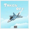 Taken Off - Single, 2019