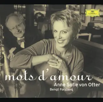 Mots d'amour by Anne Sofie von Otter, Bengt Forsberg, Nils-Erik Sparf & Peter Jablonski album reviews, ratings, credits