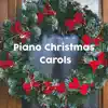 Soft Piano Christmas Carols album lyrics, reviews, download