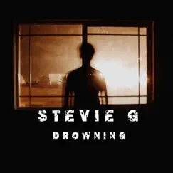 Drowning - Single by Stevie G album reviews, ratings, credits