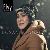 Bosan Mengalah by Elvy Sukaesih - cover art