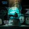 Un milione di cose da dirti by Ermal Meta iTunes Track 1