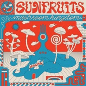 Sunfruits - Mushroom Kingdom (feat. Zoë Fox and the Rocket Clocks)