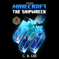 C. B. Lee - Minecraft: The Shipwreck: An Official Minecraft Novel (Unabridged) artwork
