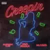 CREEPIN (feat. Mustard) - Single album lyrics, reviews, download