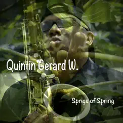 Sprigs of Spring - Single by Quintin Gerard W. album reviews, ratings, credits