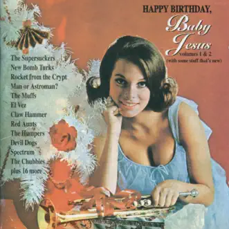 Happy Birthday, Baby Jesus, Vol. 1 & 2 by Various Artists album reviews, ratings, credits