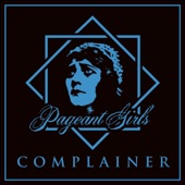 Pageant Girls - Complainer