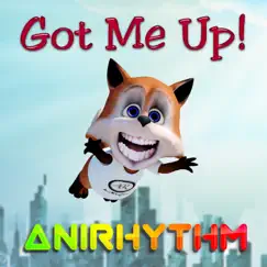 Got Me Up by AniRhythm album reviews, ratings, credits