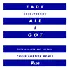 All I Got (Chris Fortier Remixes) - EP album lyrics, reviews, download