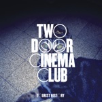 Two Door Cinema Club - What You Know