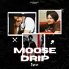 Moosedrip - Single album lyrics, reviews, download