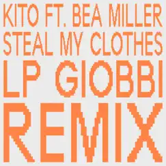 Steal My Clothes (feat. Bea Miller) Song Lyrics