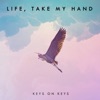 Life, Take My Hand - EP