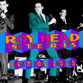 Roy Head & The Traits - Treat Her Right
