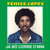 Tchiss Lopes - Ká Bô Bem Dzoriental