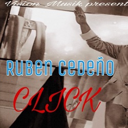 Ruben Cedeno - Click