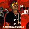 Stream & download Sax Do Mandela (feat. MC ZUDO BOLADÃO) - Single