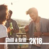 Chill & Grill 2K18, 2018
