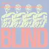 Blind - Single album lyrics, reviews, download