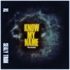 Know My Name - Single