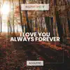 I Love You Always Forever (Acoustic) - Single album lyrics, reviews, download