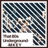 That 80s Underground - Single