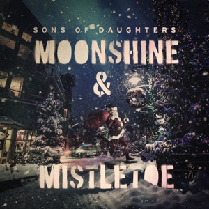 Sons of Daughters - Moonshine & Mistletoe - Line Dance Music