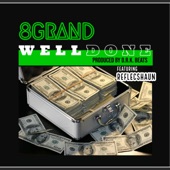 8grand - Well Done (feat. Reflecshaun)
