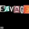 Savage (feat. Dream CHLD & SoPrada) - DuranBeatz lyrics