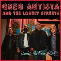 Greg Antista and The Lonely Streets Ablum Cover