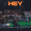 Hey (feat. Desorden KDC, beejay & Vandalic) - Single album lyrics, reviews, download