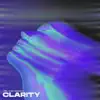 Clarity - Single album lyrics, reviews, download