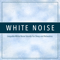 White Noise (Loopable) - White Noise, White Noise Therapy & White Noise Meditation