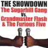 The Showdown: The Sugarhill Gang Vs. Grandmaster Flash & the Furious Five album lyrics, reviews, download