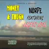 MONEY and THUGN (feat. Legend lokz) - Single album lyrics, reviews, download