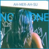 AH MER AH SU - No One