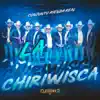 La Chiriwisca - Single album lyrics, reviews, download