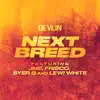 Next Breed (feat. Jme, Frisco, Syer B & Lewi White) - Single album lyrics, reviews, download