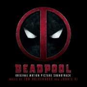 Deadpool (Original Motion Picture Soundtrack) - Junkie XL