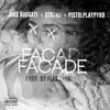 Facade (feat. Strong & PistolPlayPyro) - Single album lyrics, reviews, download