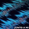 JUNTO A MI - Single