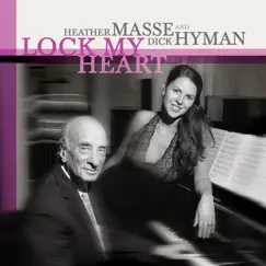 Lock My Heart by Heather Masse & Dick Hyman album reviews, ratings, credits