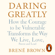 Brené Brown - Daring Greatly: How the Courage to Be Vulnerable Transforms the Way We Live, Love, Parent, and Lead (Unabridged)